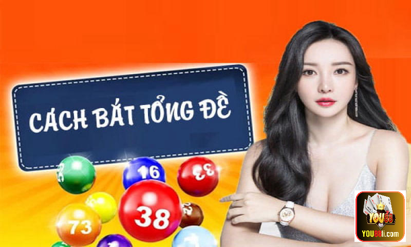 5 Cách Bắt Tổng Đề Hiệu Quả Từ Các Cao Thủ Chuyên Nghiệp Truyền Lại